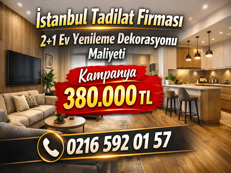 2026 komple ev tadilat kampanyası fiyatları